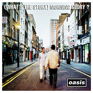 Oasis Release 30th Anniversary Edition of (What’s the Story) Morning Glory?